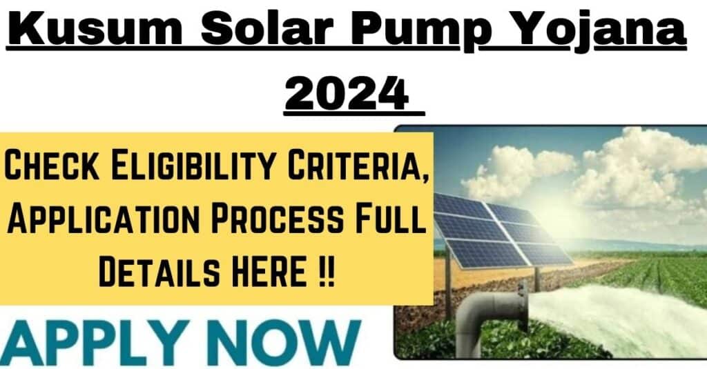 Kusum Solar Pump Yojana 2024-25 | कुसुम सौर पंप योजना 2024-25